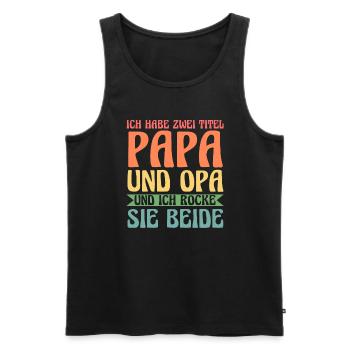 Papa & Opa Familie Papa Geschenk - Männer Premium Bio Tank Top - Schwarz - Vorne - Michal (187cm)