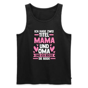 Mama & Oma Familie Mutter Geschenk - Männer Premium Bio Tank Top - Schwarz - Vorne - Michal (187cm)