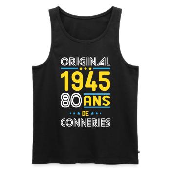 Anniversaire 80 ans - Original 1945 - Conneries - Débardeur bio Premium Homme - noir - Devant - Michal (187cm)