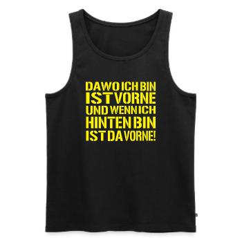 da-wo-ich-bin-ist-vorne - Ego Spruch - Männer Premium Bio Tank Top - Schwarz - Vorne - Michal (187cm)