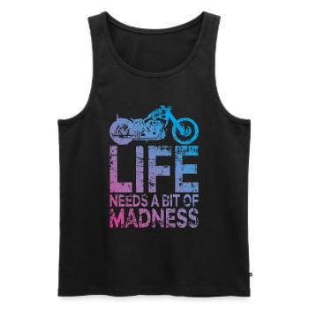 Quote Life Needs a Bit of Madness - Moto Biker - Men's Premium Organic Tank Top - black - Front - Michal (187cm)