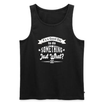 Saying, Funny sayings - Men's Premium Organic Tank Top - black - Front - Michal (187cm)