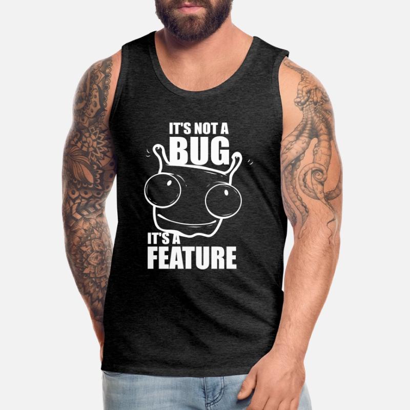it is not a bug it is a feature - Programmierer Männer Premium Bio Tank Top
