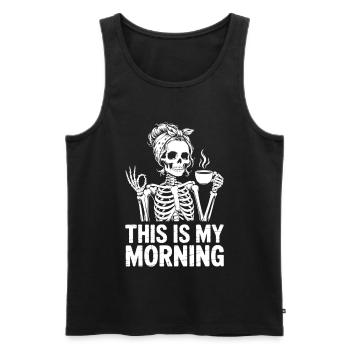 Skeleton Coffee Morning Greeting - Men's Premium Organic Tank Top - black - Front - Michal (187cm)