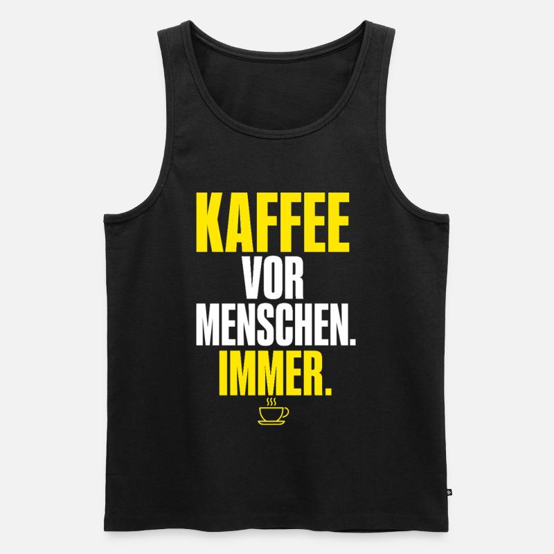 Kaffee vor Menschen Immer - Männer Premium Bio Tank Top - Schwarz
