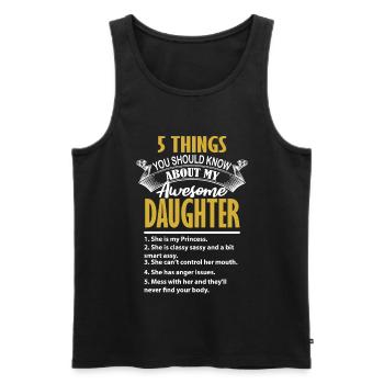 5 things should know about my smartass daughter - Männer Premium Bio Tank Top - Schwarz - Vorne - AI Model Male 178 light (178cm)
