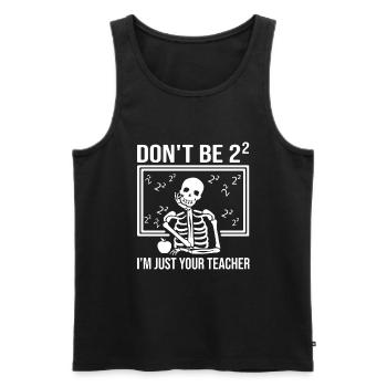 Mathe Lehrer Skeleton - Männer Premium Bio Tank Top - Schwarz - Vorne - Michal (187cm)