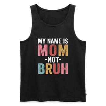 Maman maman maman bruh - Débardeur bio Premium Homme - noir - Devant - Michal (187cm)