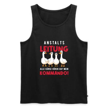 Anstaltsleitung Alle Gänse Hören Auf Mein Kommando - Männer Premium Bio Tank Top - Schwarz - Vorne - AI Model Male 178 light (178cm)