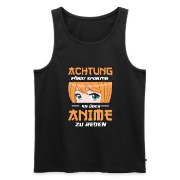 Achtung Fängt Ständig An Über Anime Zu Reden Anime - Männer Premium Bio Tank Top - Schwarz - Vorne - Michal (187cm)