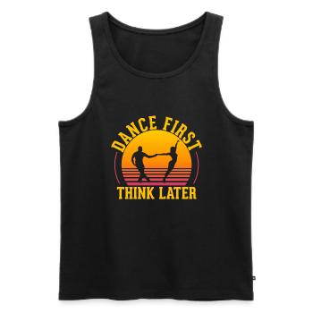 Dance First Think Later Ballroom Couple Dance Dance - Men's Premium Organic Tank Top - black - Front - AI Model Male 178 light (178cm)