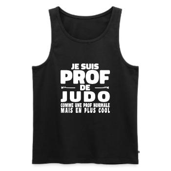 Je suis Prof de Judo Comme Une Prof Normale - Débardeur bio Premium Homme - noir - Devant - Michal (187cm)