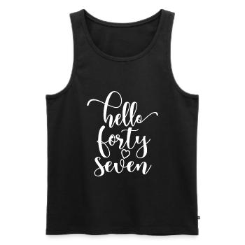 Hello Forty Seven Cute 47 Years Old Birthday - Men's Premium Organic Tank Top - black - Front - Michal (187cm)