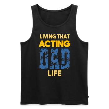 Living That Acting Dad Life Schauspieler Papa - Männer Premium Bio Tank Top - Schwarz - Vorne - AI Model Male 178 light (178cm)