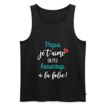 Bonne fête Papa je t aime - cadeau fete des peres - Débardeur bio Premium Homme - noir - Devant - Michal (187cm)