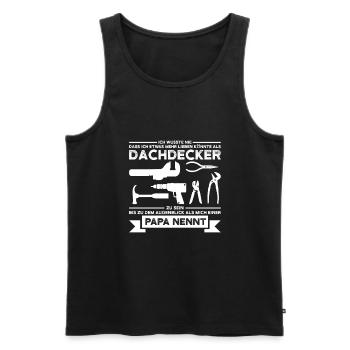 Dachdecker Papa Dachdecken Geschenk - Männer Premium Bio Tank Top - Schwarz - Vorne - Michal (187cm)