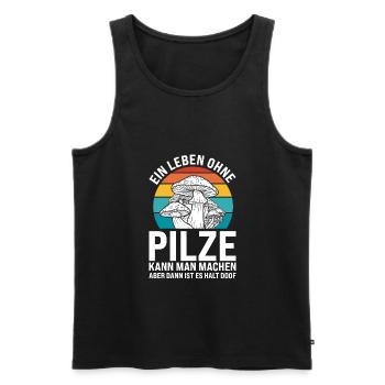 Pilze Sammeln Pilzsucher Geschenk - Männer Premium Bio Tank Top - Schwarz - Vorne - Michal (187cm)