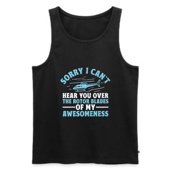 Sorry I Can't Hear You Over The Rotor Blades Helic - Men's Premium Organic Tank Top - black - Front - AI Model Male 178 light (178cm)