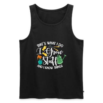 That's What I Do I Grow Stuff And I Know Things Ga - Männer Premium Bio Tank Top - Schwarz - Vorne - Michal (187cm)