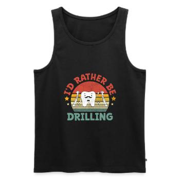 I'd Rather Be Drilling Dental Dentist Dentistry De - Men's Premium Organic Tank Top - black - Front - Michal (187cm)