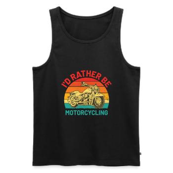 Ich wäre lieber Motorradfahren, Motorradfahrer, Biker, Motorradfahren - Männer Premium Bio Tank Top - Schwarz - Vorne - Michal (187cm)
