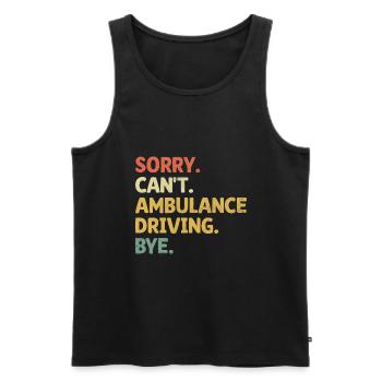 Tut mir leid, dass Krankenwagen nicht mitfahren kann Sanitäter Fahrer - Männer Premium Bio Tank Top - Schwarz - Vorne - Michal (187cm)