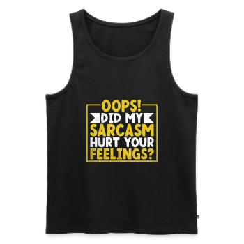 Hoppla, hat mein Sarkasmus deine Gefühle verletzt Sarkasmus - Männer Premium Bio Tank Top - Schwarz - Vorne - AI Model Male 178 light (178cm)