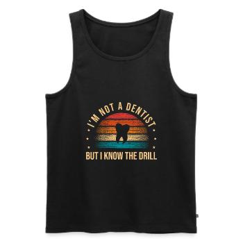 Ich bin kein Zahnarzt, aber ich kenne den Bohrer Dent - Männer Premium Bio Tank Top - Schwarz - Vorne - AI Model Male 178 light (178cm)