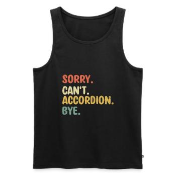 Désolé ne peut pas accordéon bye accordéons accordéoniste - Débardeur bio Premium Homme - noir - Devant - Michal (187cm)