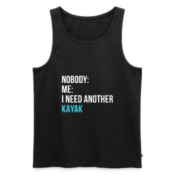 Nobody Me I Need Another Kayak Rowing Kayaking Can - Männer Premium Bio Tank Top - Schwarz - Vorne - Michal (187cm)
