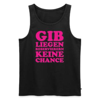 Gib Liegen Reservierern keine Chance - Männer Premium Bio Tank Top - Schwarz - Vorne - AI Model Male 178 light (178cm)