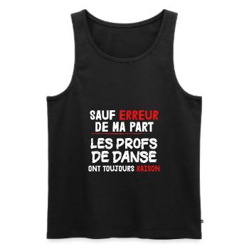 Prof - Danse - Sport - Raison - Cadeau - Drôle - Débardeur bio Premium Homme - noir - Devant - Michal (187cm)