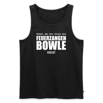 Feuerzangenbowle - Spruch - Party - Männer Premium Bio Tank Top - Schwarz - Vorne - Michal (187cm)