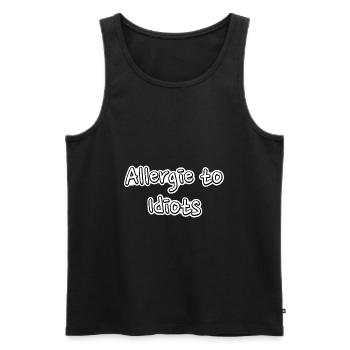 Allergie To Idiots Krank Idioten Spruch Geschenk - Männer Premium Bio Tank Top - Schwarz - Vorne - Michal (187cm)