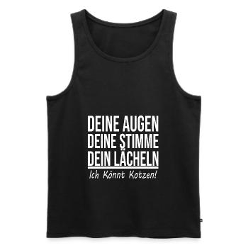 Deine Augen Deine Stimme Dein Lächeln - Lustig - Männer Premium Bio Tank Top - Schwarz - Vorne - Michal (187cm)