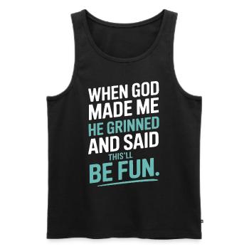 When God made me, he grinned! - Men's Premium Organic Tank Top - black - Front - Michal (187cm)