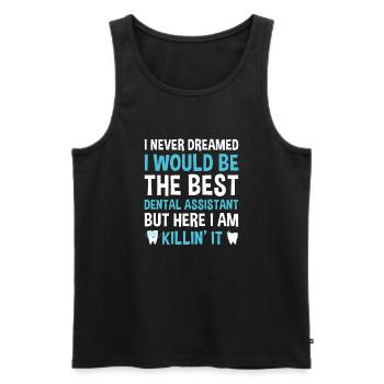 Never Dreamed Would Be The Best Dental Assistant - Men's Premium Organic Tank Top - black - Front - Michal (187cm)