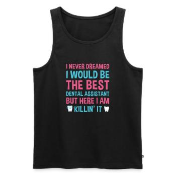 Never Dreamed Would Be The Best Dental Assistant - Men's Premium Organic Tank Top - black - Front - Michal (187cm)