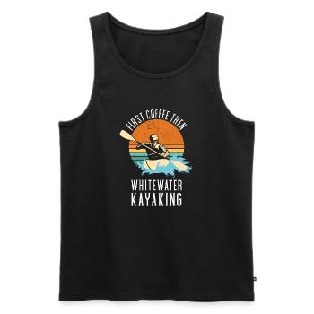 First Coffee Then Whitewater Kayaking - Men's Premium Organic Tank Top - black - Front - Michal (187cm)