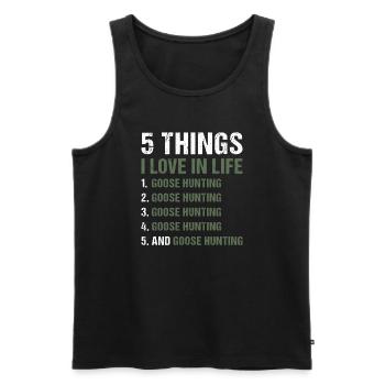Geese Hunter 5 Things I Love In Life - Men's Premium Organic Tank Top - black - Front - Michal (187cm)