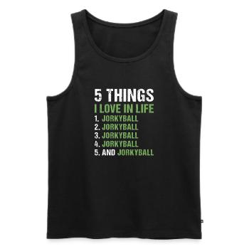 Sport 5 Things I Love In Life Jorkyball - Men's Premium Organic Tank Top - black - Front - Michal (187cm)