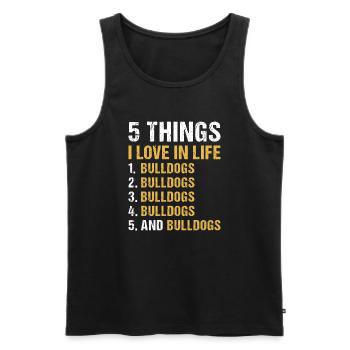 5 Things I Love In Life Bulldog - Men's Premium Organic Tank Top - black - Front - Michal (187cm)