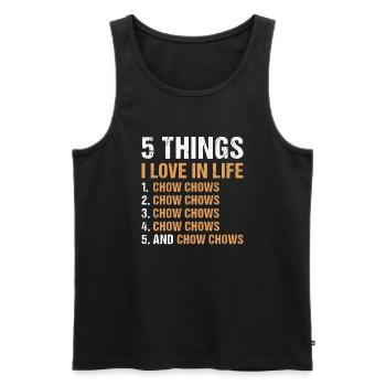 5 Things I Love In Life Chow Chow - Männer Premium Bio Tank Top - Schwarz - Vorne - Michal (187cm)