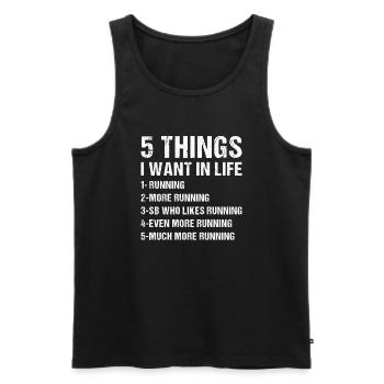 Sport 5 Things I Want In Life Running - Männer Premium Bio Tank Top - Schwarz - Vorne - Michal (187cm)
