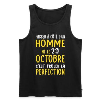 Anniversaire - Né 29 Octobre Frôler perfection - Débardeur bio Premium Homme - noir - Devant - Michal (187cm)