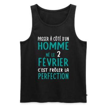 Anniversaire - Né le 2 Février Frôler perfection - Débardeur bio Premium Homme - noir - Devant - Michal (187cm)