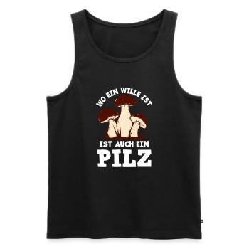 Wo Ein Wille Ist Ist Ein Pilz Lustiges Pilzsammler - Männer Premium Bio Tank Top - Schwarz - Vorne - Michal (187cm)