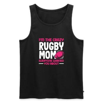 Ich Bin Die Verrückte Rugby Mama Über Die Jeder - Männer Premium Bio Tank Top - Schwarz - Vorne - Michal (187cm)