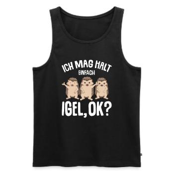 Ich mag halt Igel Mädchen Kinder Jungen - Männer Premium Bio Tank Top - Schwarz - Vorne - Michal (187cm)