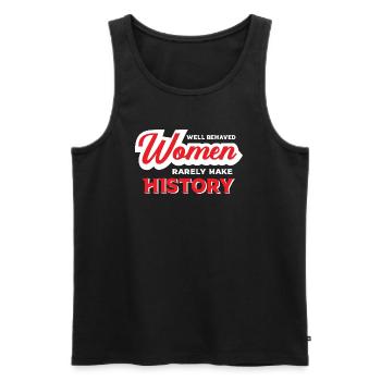 Well Behaved Women Seldom Make History - Men's Premium Organic Tank Top - black - Front - AI Model Male 178 light (178cm)